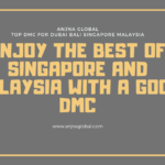 Enjoy the best of Singapore and Malaysia with a good DMC