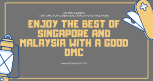 Enjoy the best of Singapore and Malaysia with a good DMC