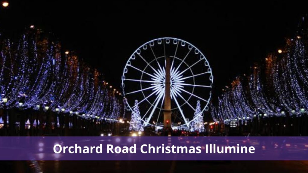 Orchard Road Christmas illumine