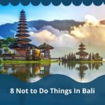 8 Not to Do Things In Bali