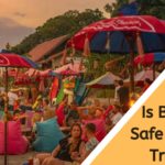 Is Bali is a Safe Place to Travel