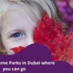 The best Theme Parks in Dubai where you can go
