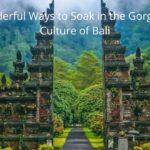Wonderful Ways to Soak in the Gorgeous Culture of Bali