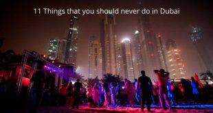 11 Things that you should never do in Dubai