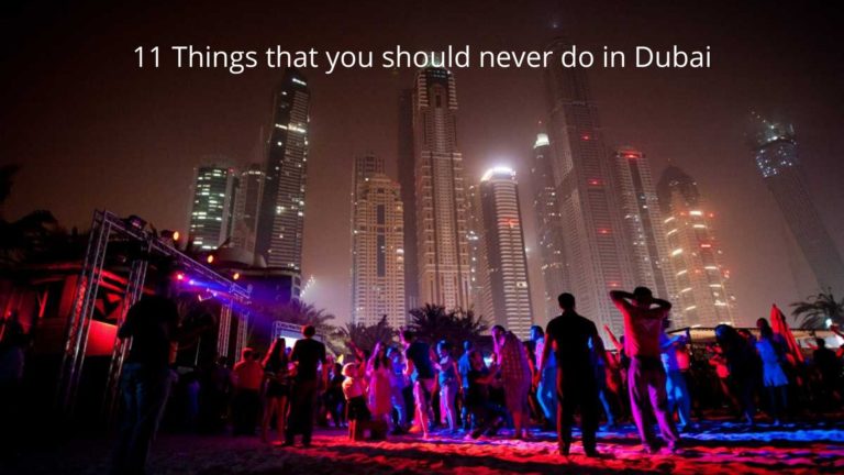 11 Things that you should never do in Dubai