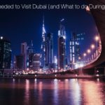 How long Needed to Visit Dubai and What to do During Your Stay