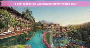 11 Things to know while planning for the Bali Tour!