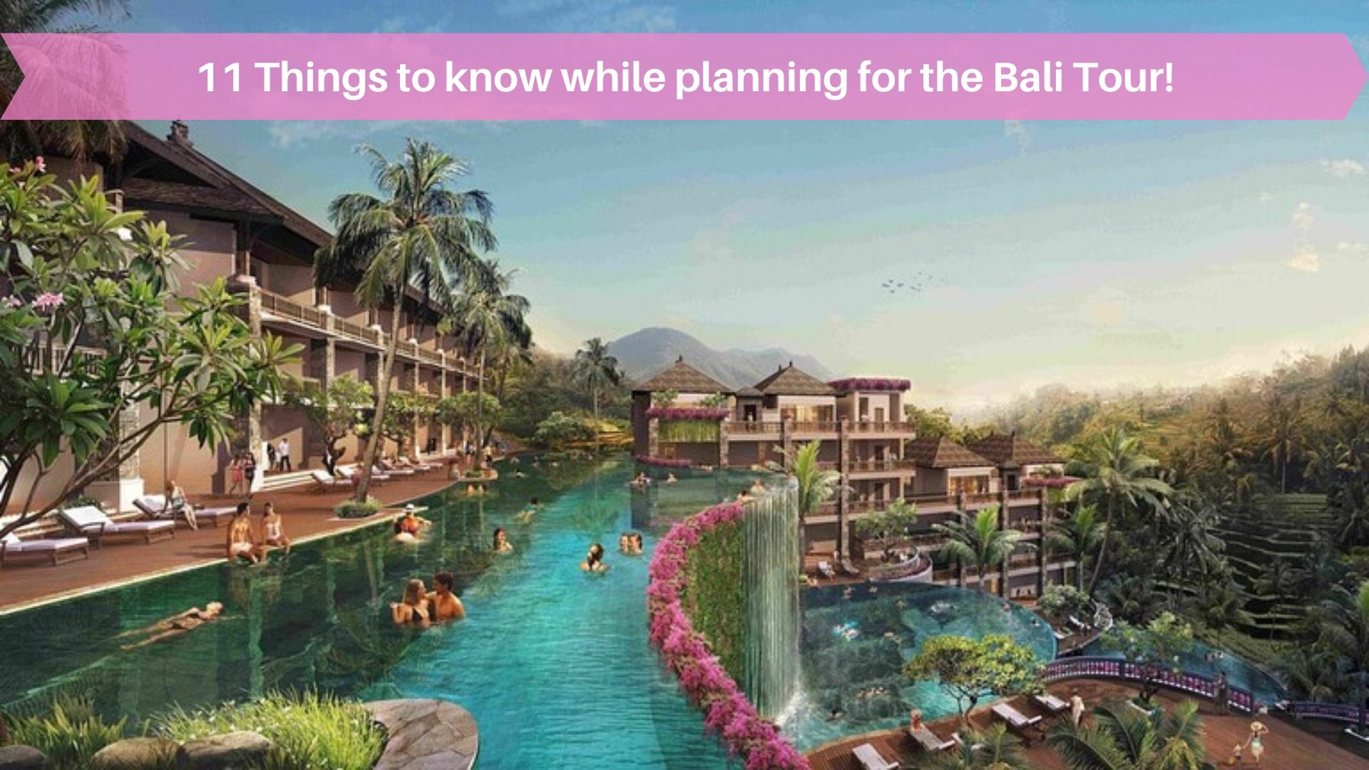 11 Things to know while planning for the Bali Tour!